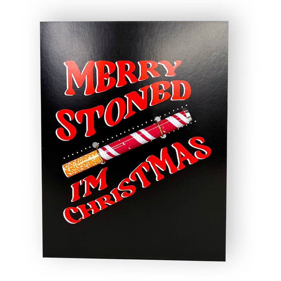 KUSHKARDS ONE - HITTER GREETING CARD - HOLIDAY EDITION - MERRY STONED I'M CHRISTMAS - High Moon Haven